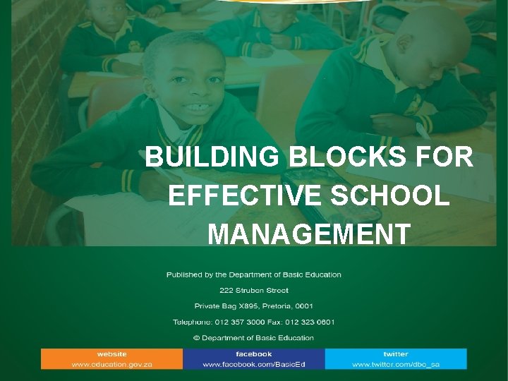 Milestone on app 311 and BUILDING 312 2018/19 BLOCKS FOR EFFECTIVE SCHOOL MANAGEMENT 