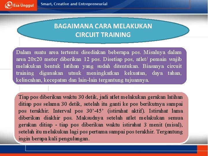 BAGAIMANA CARA MELAKUKAN CIRCUIT TRAINING Dalam suatu area tertentu disediakan beberapa pos. Misalnya dalam