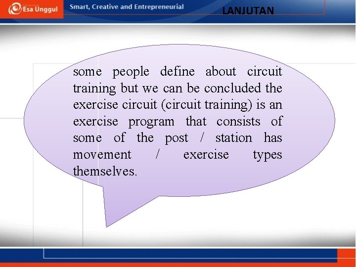 LANJUTAN some people define about circuit training but we can be concluded the exercise