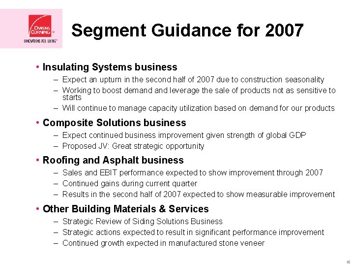Segment Guidance for 2007 • Insulating Systems business – Expect an upturn in the