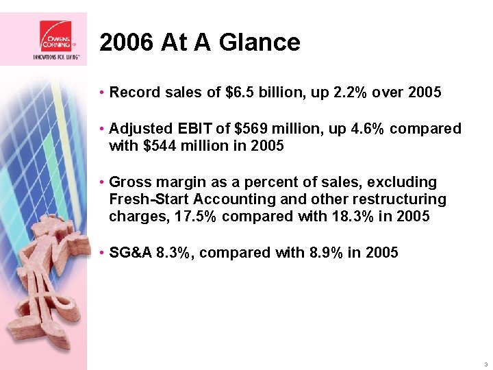 2006 At A Glance • Record sales of $6. 5 billion, up 2. 2%