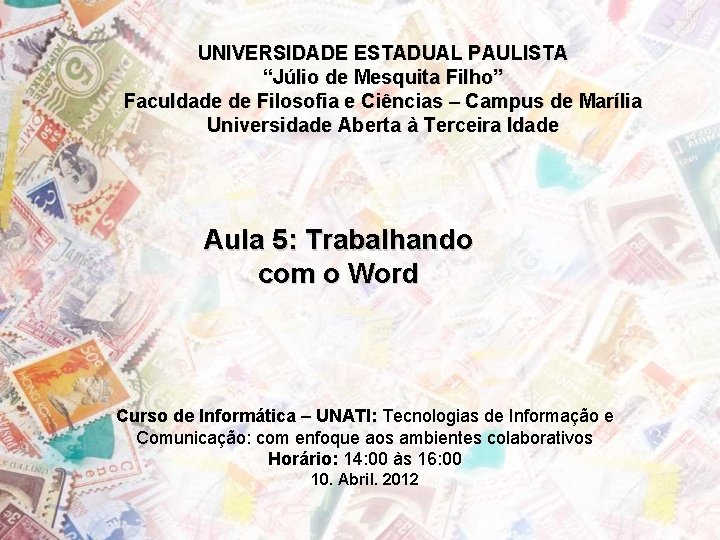 UNIVERSIDADE ESTADUAL PAULISTA “Júlio de Mesquita Filho” Faculdade de Filosofia e Ciências – Campus