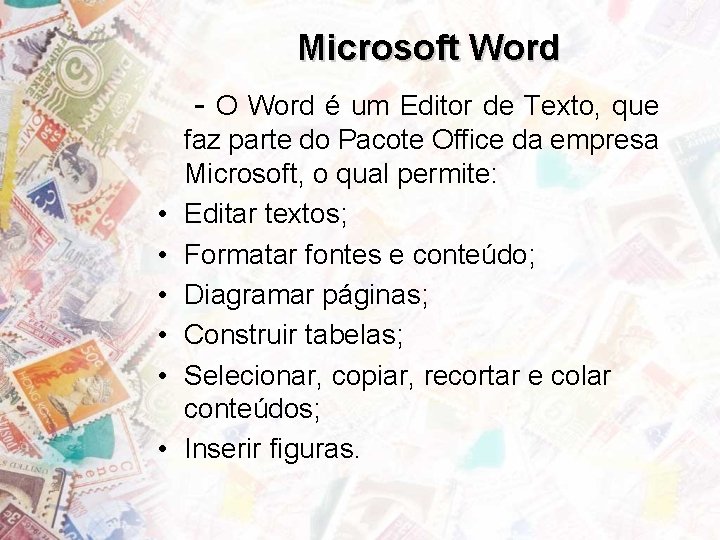 Microsoft Word - O Word é um Editor de Texto, que • • •