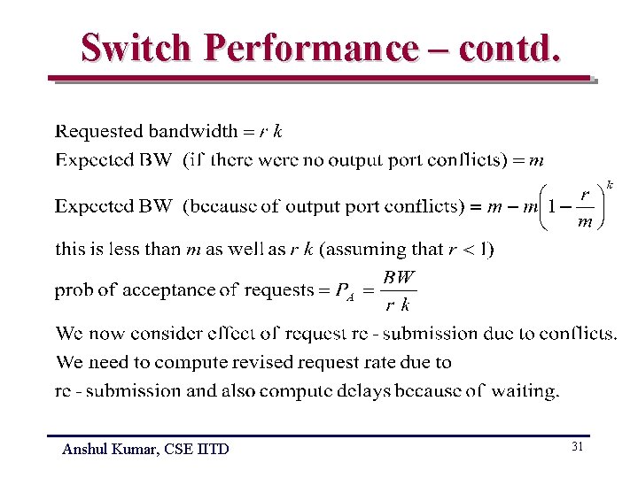 Switch Performance – contd. Anshul Kumar, CSE IITD 31 