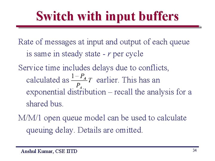 Switch with input buffers Rate of messages at input and output of each queue