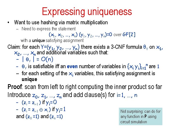 Expressing uniqueness • Want to use hashing via matrix multiplication – Need to express