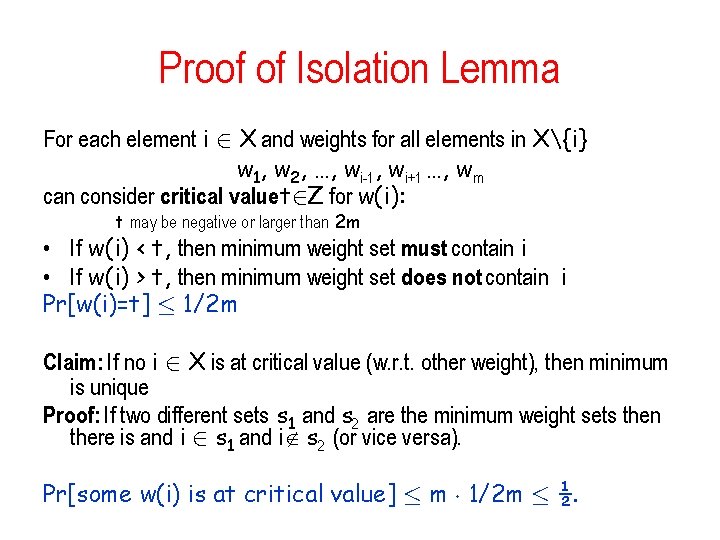 Proof of Isolation Lemma For each element i 2 X and weights for all