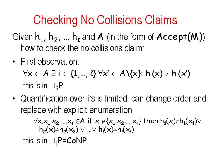 Checking No Collisions Claims Given h 1, h 2, … hℓ and A (in