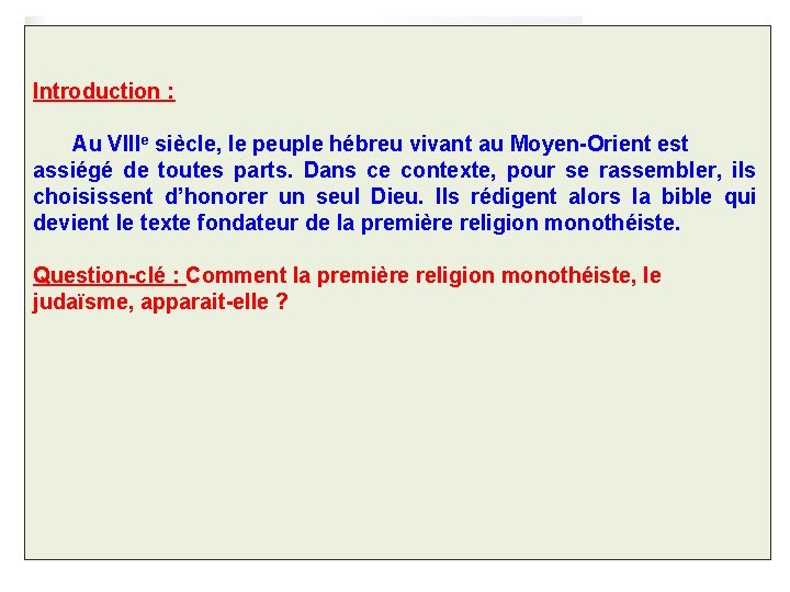 Introduction : - Où vivent les Hébreux qui ont fondé le judaïsme ? Au