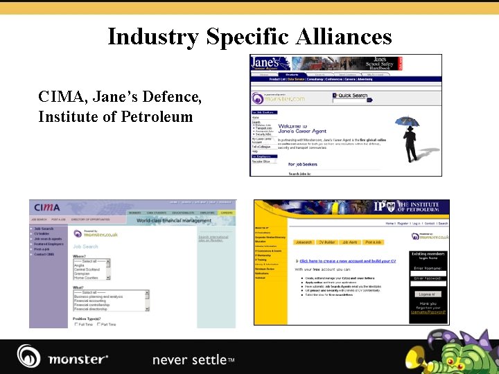 Industry Specific Alliances CIMA, Jane’s Defence, Institute of Petroleum 