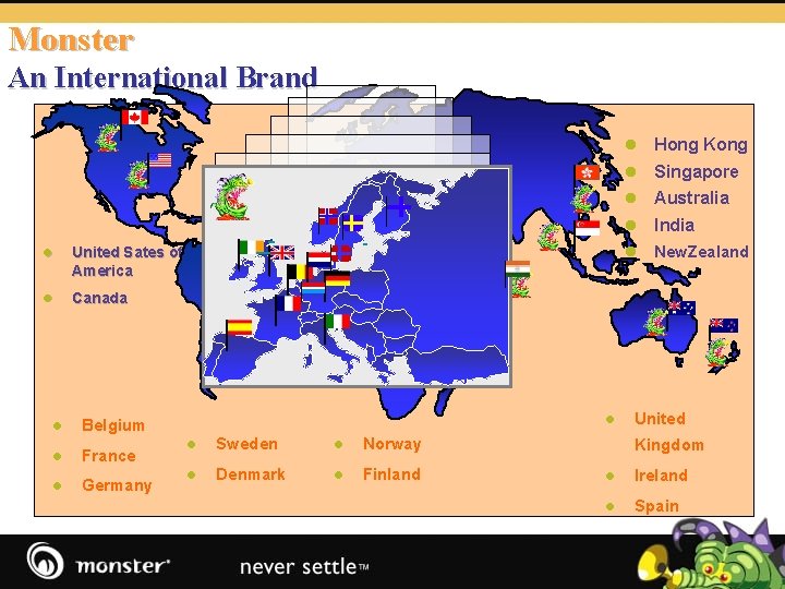 Monster An International Brand l Hong Kong l Singapore l Australia l India l