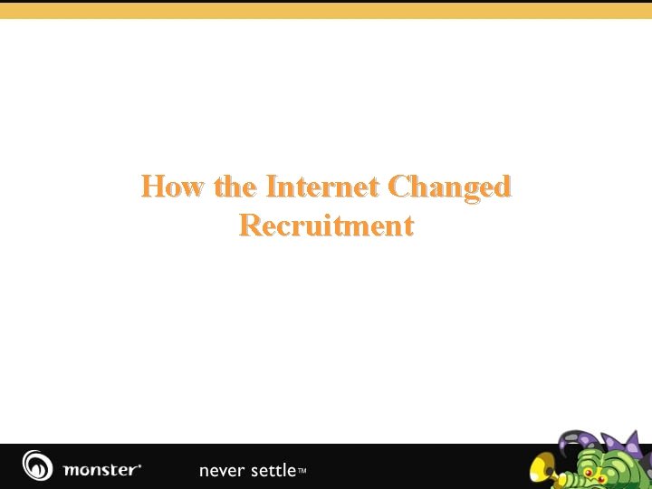 How the Internet Changed Recruitment 
