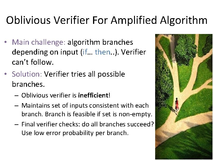Oblivious Verifier For Amplified Algorithm • Main challenge: algorithm branches depending on input (if… Oblivious Verifier For Amplified Algorithm • Main challenge: algorithm branches depending on input (if…