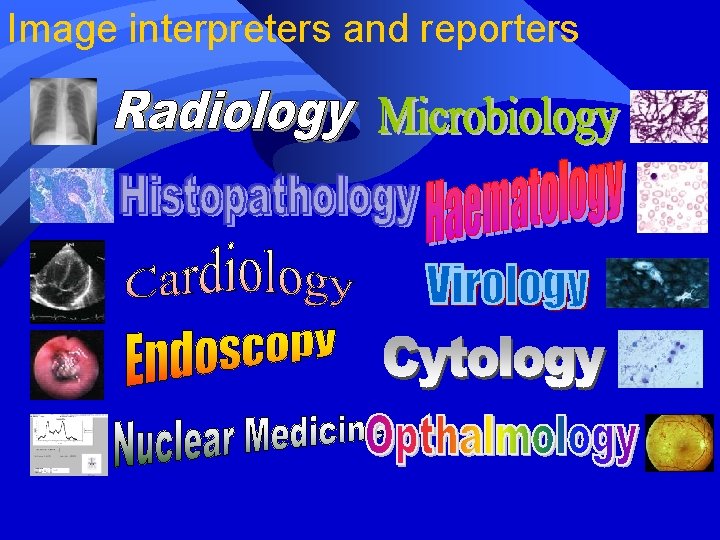 Image interpreters and reporters 