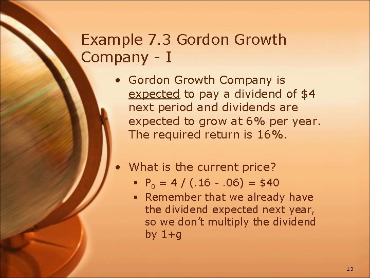 Example 7. 3 Gordon Growth Company - I • Gordon Growth Company is expected