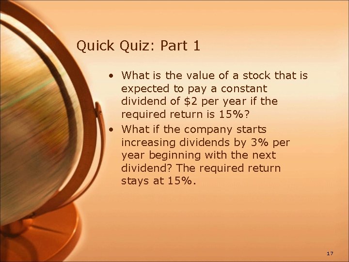 Quick Quiz: Part 1 • What is the value of a stock that is