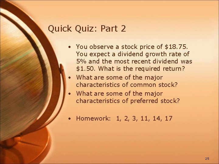 Quick Quiz: Part 2 • You observe a stock price of $18. 75. You