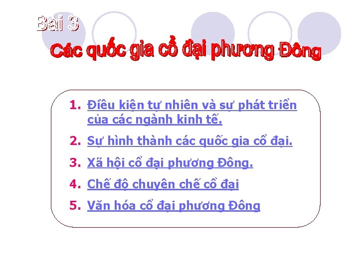 1. Điều kiện tự nhiên và sự phát triển của các ngành kinh tế.