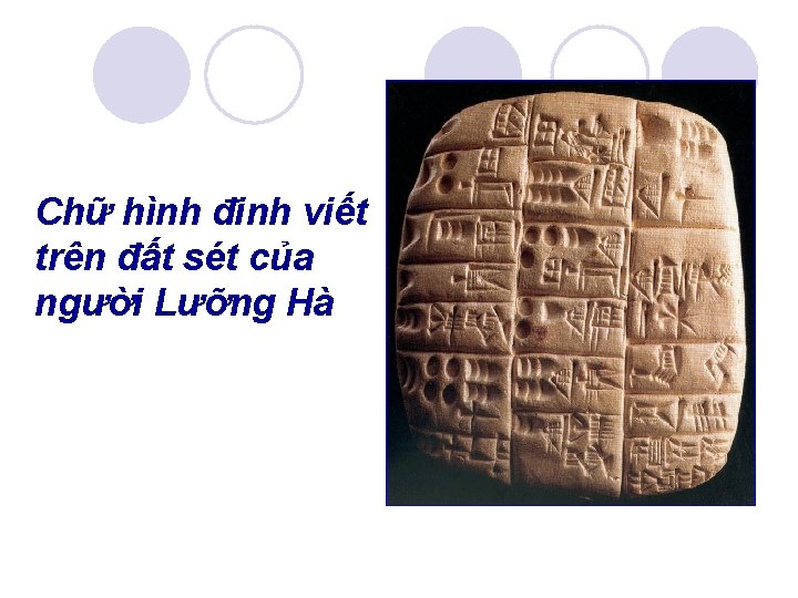 Chữ hình đinh viết trên đất sét của người Lưỡng Hà 