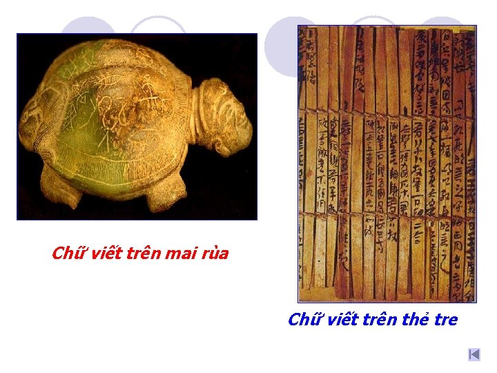 Chữ viết trên mai rùa Chữ viết trên thẻ tre 