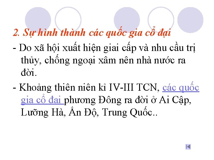 2. Sự hình thành các quốc gia cổ đại - Do xã hội xuất
