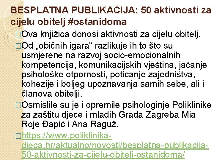 BESPLATNA PUBLIKACIJA: 50 aktivnosti za cijelu obitelj #ostanidoma �Ova knjižica donosi aktivnosti za cijelu