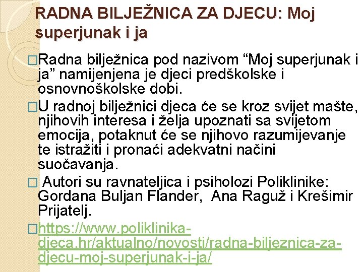 RADNA BILJEŽNICA ZA DJECU: Moj superjunak i ja �Radna bilježnica pod nazivom “Moj superjunak