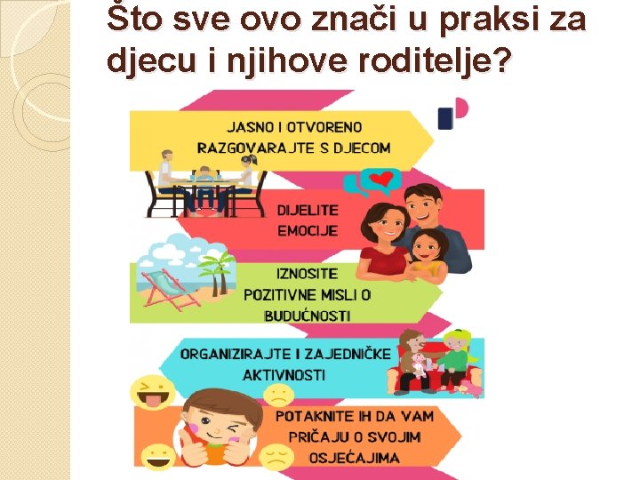 Što sve ovo znači u praksi za djecu i njihove roditelje? 