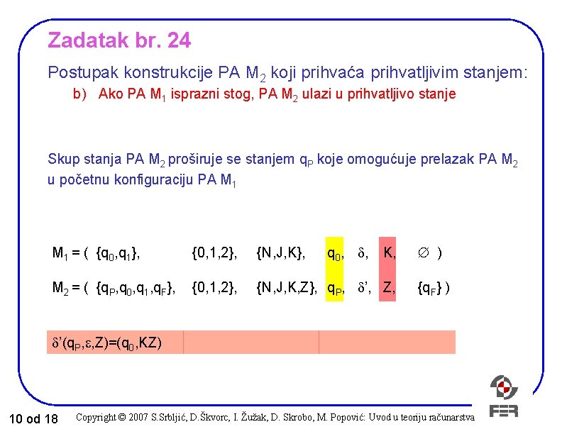 Zadatak br. 24 Postupak konstrukcije PA M 2 koji prihvaća prihvatljivim stanjem: b) Ako