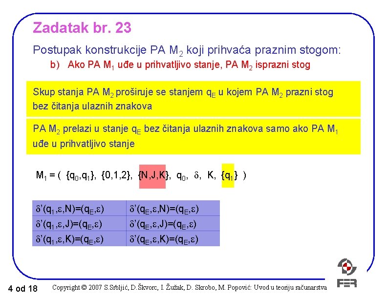 Zadatak br. 23 Postupak konstrukcije PA M 2 koji prihvaća praznim stogom: b) Ako