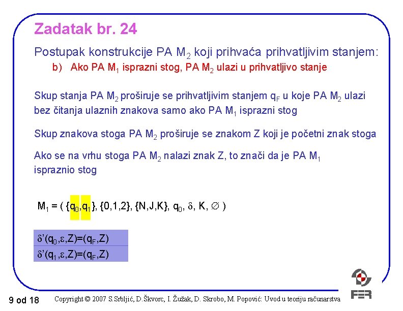 Zadatak br. 24 Postupak konstrukcije PA M 2 koji prihvaća prihvatljivim stanjem: b) Ako