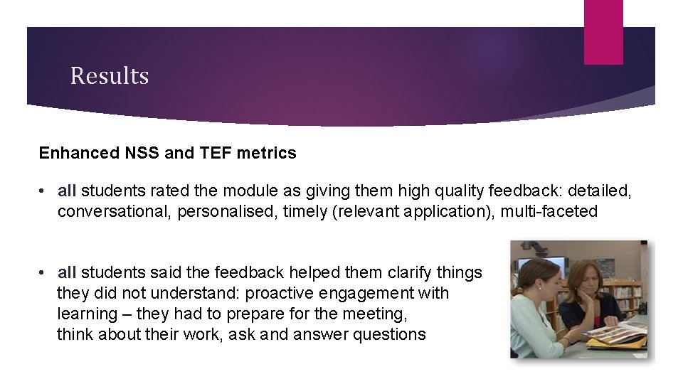 Results Enhanced NSS and TEF metrics • all students rated the module as giving Results Enhanced NSS and TEF metrics • all students rated the module as giving