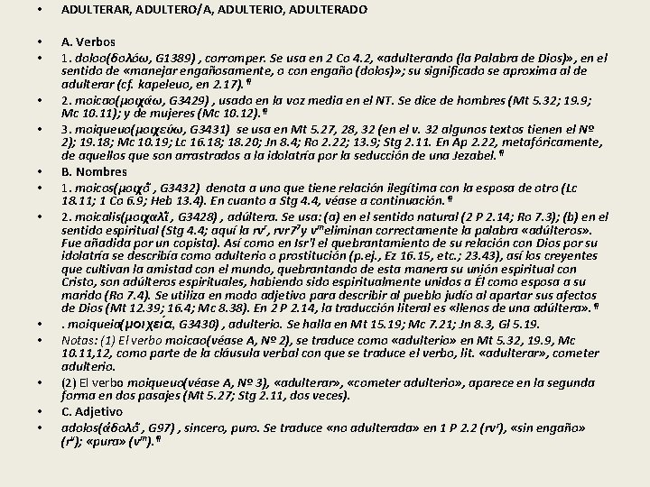 • ADULTERAR, ADULTERO/A, ADULTERIO, ADULTERADO • • A. Verbos 1. doloo(δολο ω, G • ADULTERAR, ADULTERO/A, ADULTERIO, ADULTERADO • • A. Verbos 1. doloo(δολο ω, G