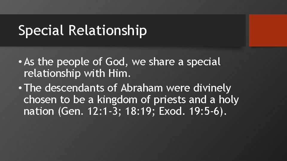 Special Relationship • As the people of God, we share a special relationship with