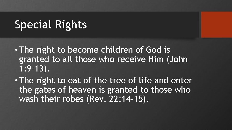 Special Rights • The right to become children of God is granted to all