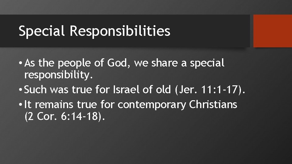 Special Responsibilities • As the people of God, we share a special responsibility. •