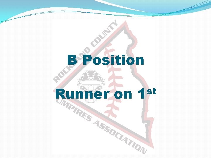 B Position Runner on st 1 