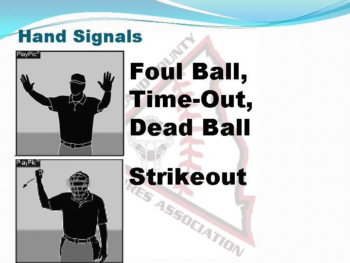 Hand Signals Foul Ball, Time-Out, Dead Ball Strikeout 