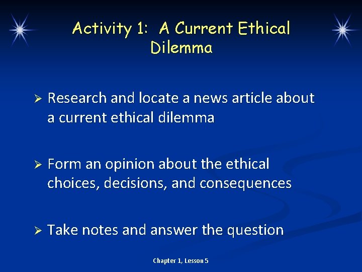 Activity 1: A Current Ethical Dilemma Ø Research and locate a news article about