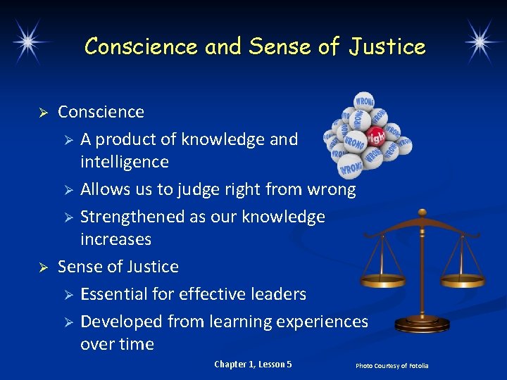 Conscience and Sense of Justice Ø Ø Conscience Ø A product of knowledge and