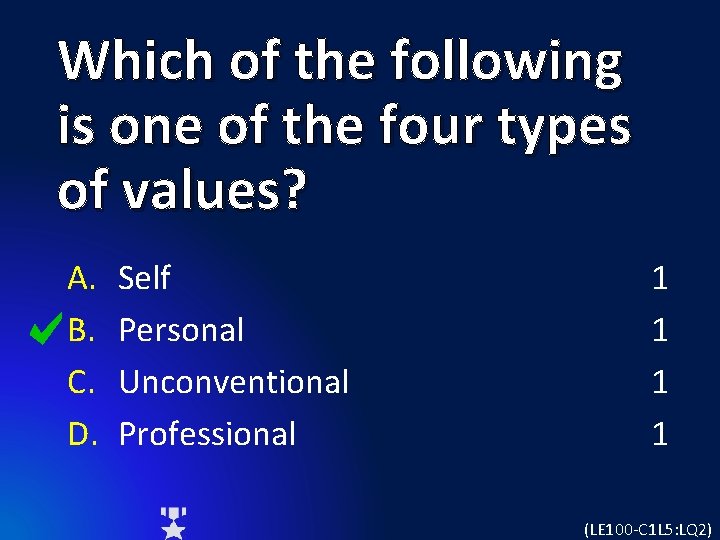 Which of the following is one of the four types of values? A. B.