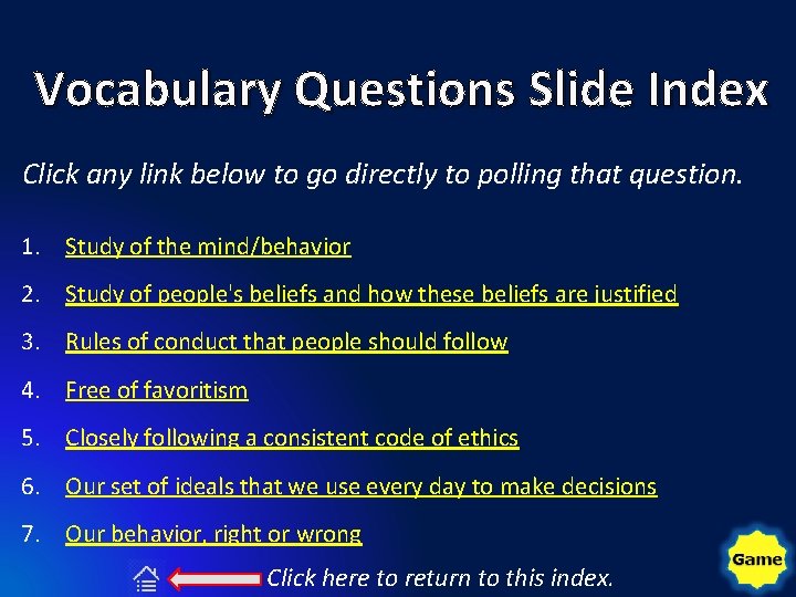 Vocabulary Questions Slide Index Click any link below to go directly to polling that