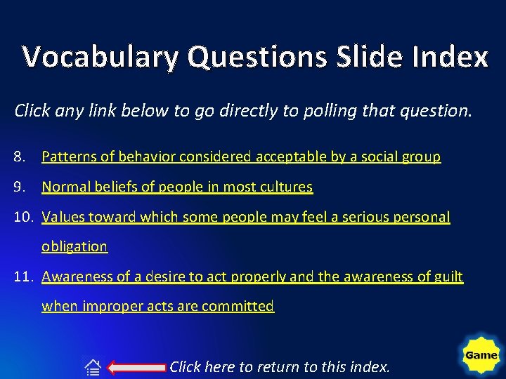 Vocabulary Questions Slide Index Click any link below to go directly to polling that