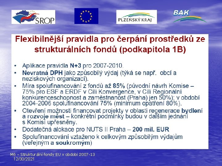 M 6 – Strukturální fondy EU v období 2007 -13 12/30/2021 