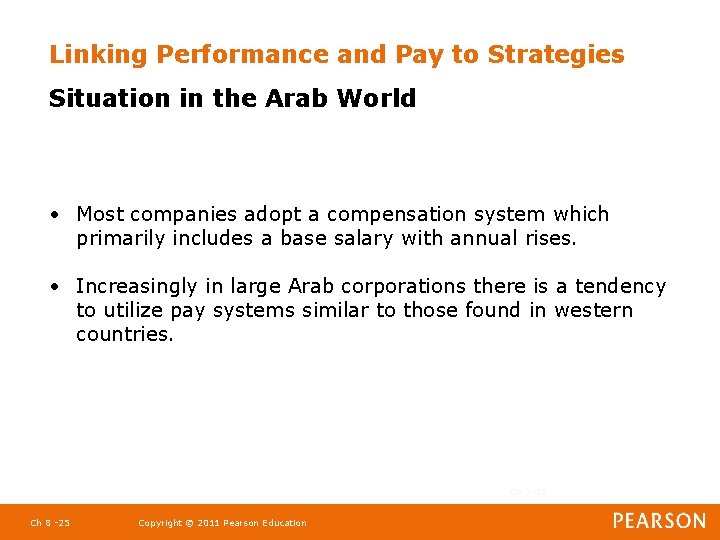 Linking Performance and Pay to Strategies Situation in the Arab World • Most companies