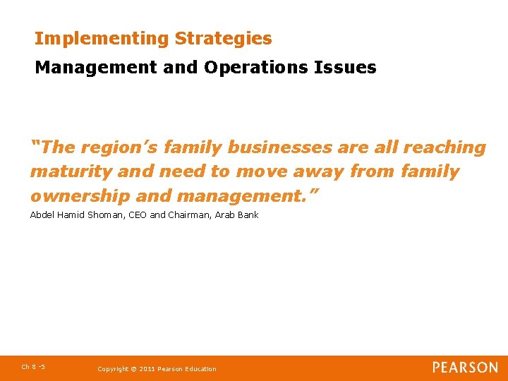 Implementing Strategies Management and Operations Issues “The region’s family businesses are all reaching maturity