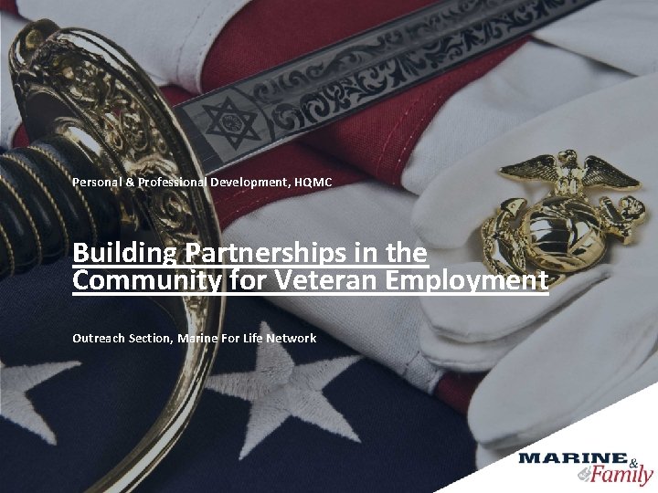 Personal & Professional Development, HQMC Building Partnerships in the Community for Veteran Employment Outreach