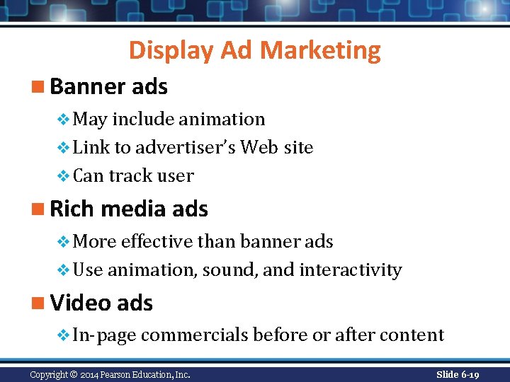 Display Ad Marketing n Banner ads v May include animation v Link to advertiser’s