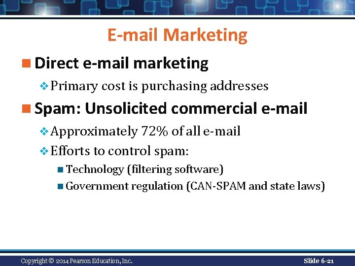 E-mail Marketing n Direct e-mail marketing v Primary cost is purchasing addresses n Spam: