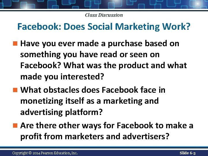 Class Discussion Facebook: Does Social Marketing Work? n Have you ever made a purchase
